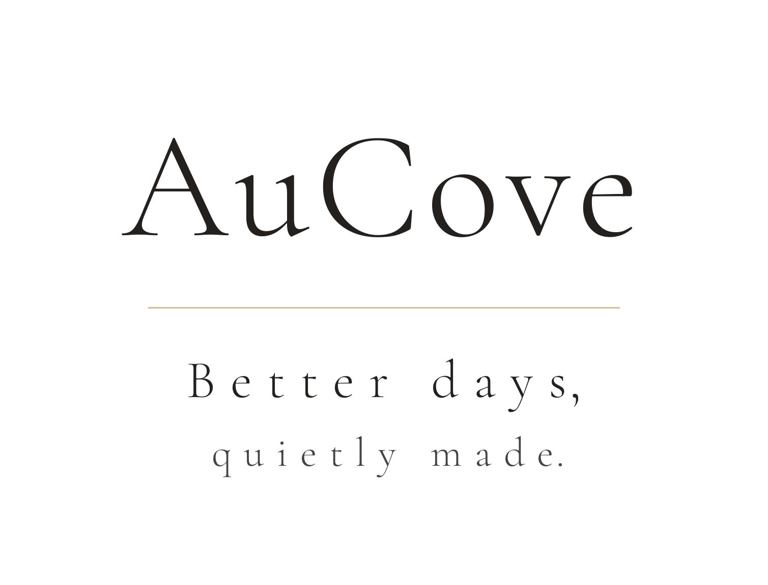 AuCove — Better days, quietly made.